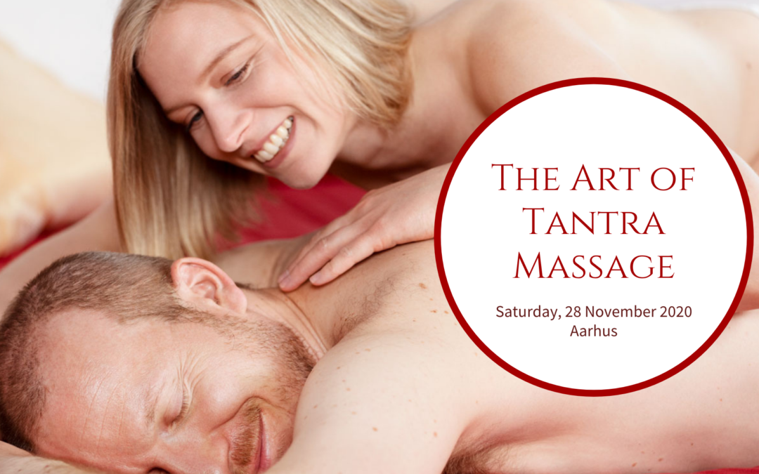 The Art of Tantra Massage - Aarhus
